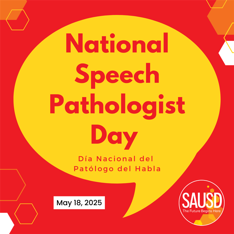  SAUSD Board of Education Proclaims May 18, 2025 as National Speech Language Pathologist Day